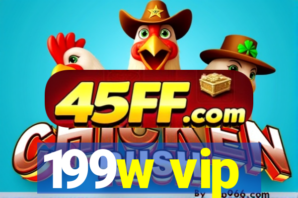 199w vip